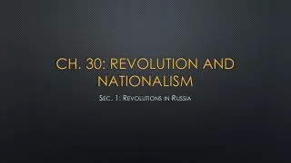 Ch. 30: Revolution and Nationalism