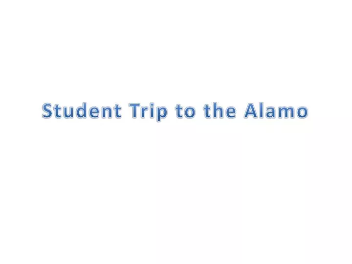 student trip to the alamo