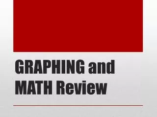 GRAPHING and MATH Review