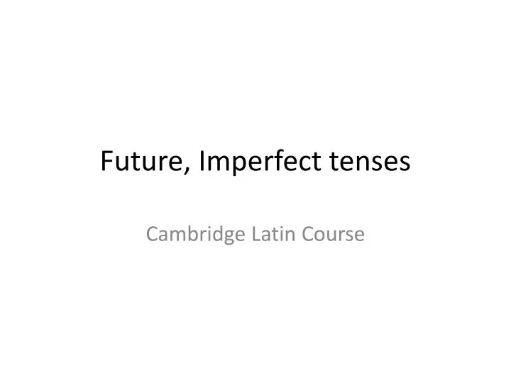 future imperfect tenses
