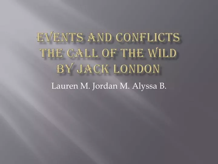 events and conflicts the call of the wild by jack london