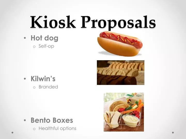 kiosk proposals