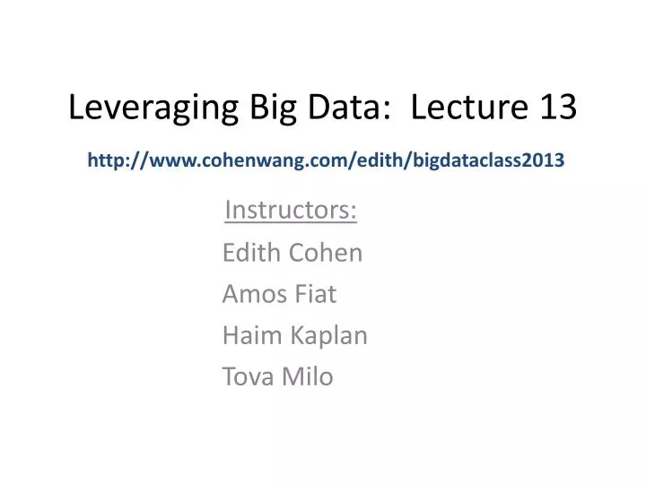 leveraging big data lecture 13
