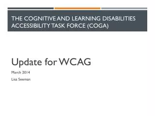 The Cognitive and Learning Disabilities Accessibility Task Force ( COGA )