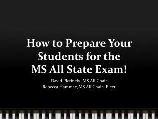 How to Prepare Your Students for the MS All State Exam!