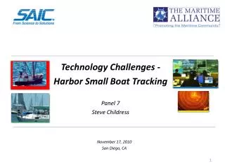 Technology Challenges - Harbor Small Boat Tracking Panel 7 Steve Childress