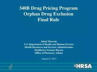 340B Drug Pricing Program Orphan Drug Exclusion Final Rule