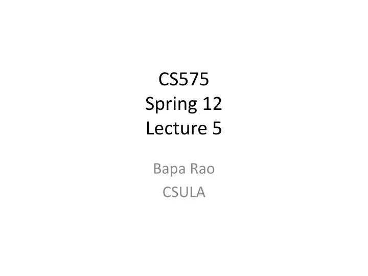 cs575 spring 12 lecture 5