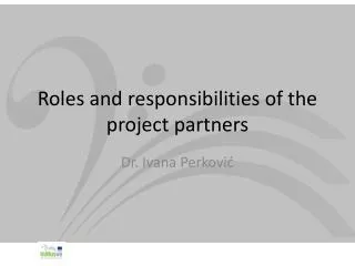 Roles and responsibilities of the project partners