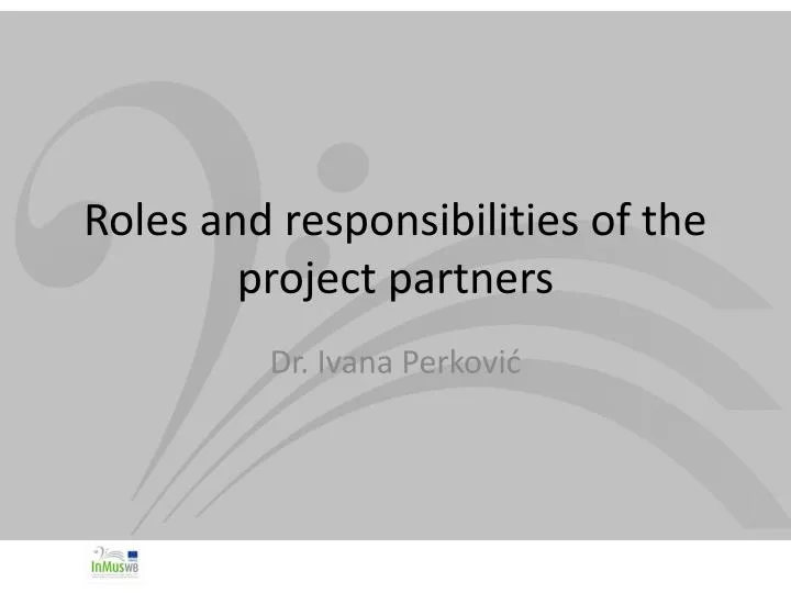 roles and responsibilities of the project partners