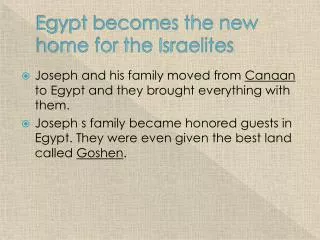 Egypt becomes the new home for the Israelites