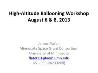High-Altitude Ballooning Workshop August 6 &amp; 8, 2013