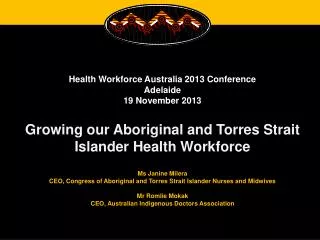 Health Workforce Australia 2013 Conference Adelaide 19 November 2013