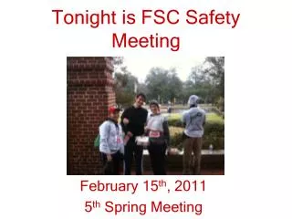 Tonight is FSC Safety Meeting