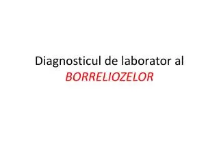 diagnosticul de laborator al borreliozelor