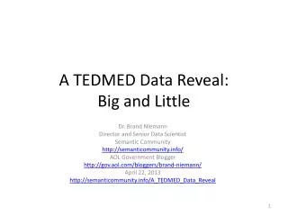 A TEDMED Data Reveal: Big and Little