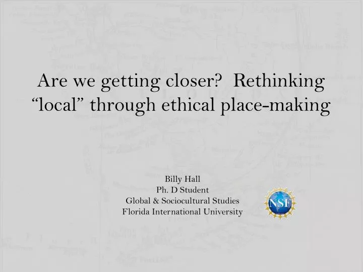 are we getting closer rethinking local through ethical place making