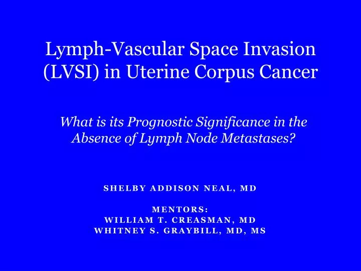 lymph vascular space invasion lvsi in uterine corpus cancer