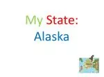 My State: Alaska - slide 1