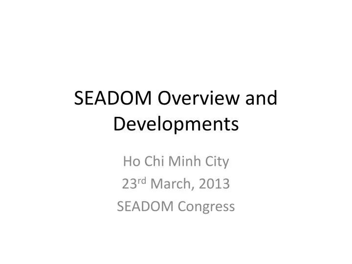 seadom overview and developments