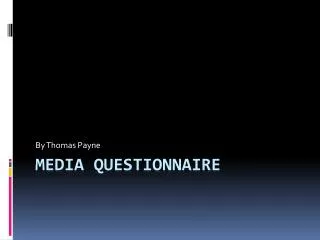 Media Questionnaire