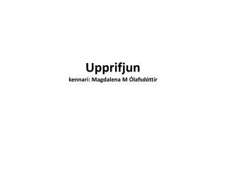 upprifjun kennari magdalena m lafsd ttir