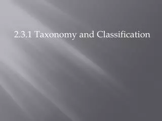 2.3.1 Taxonomy and Classification
