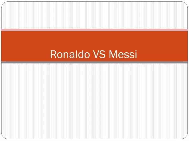 ronaldo vs messi