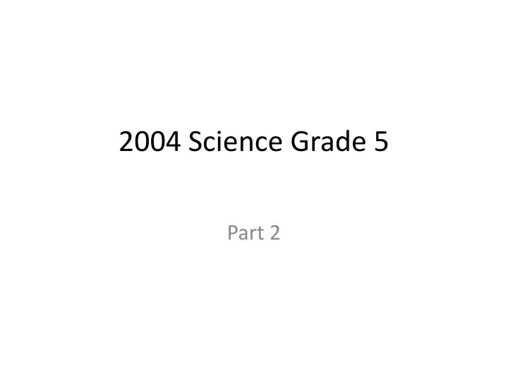 2004 science grade 5