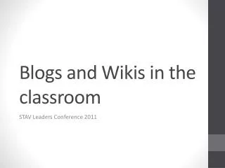 Blogs and Wikis in the classroom