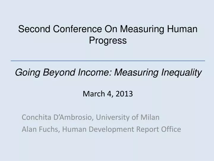 second conference on measuring human progress going beyond income measuring inequality march 4 2013
