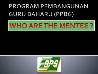 PROGRAM PEMBANGUNAN GURU BAHARU (PPBG)