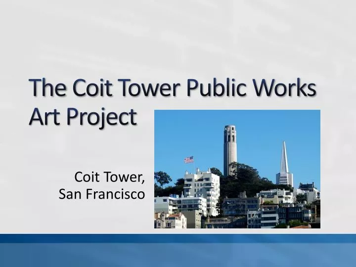 the coit tower public works art project