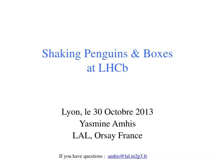 shaking penguins boxes at lhcb