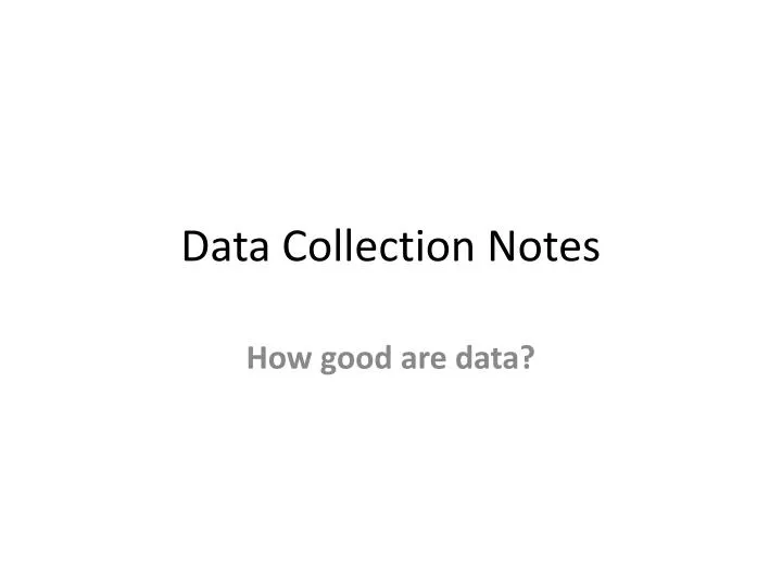 data collection notes