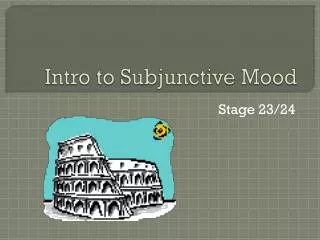 Intro to Subjunctive Mood