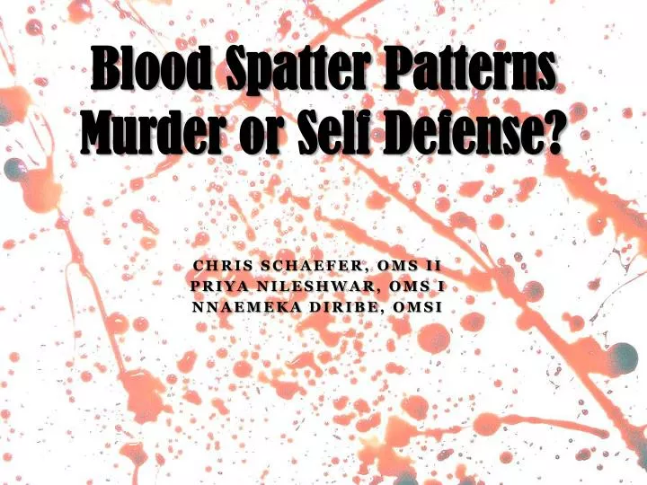 blood spatter patterns murder or self defense
