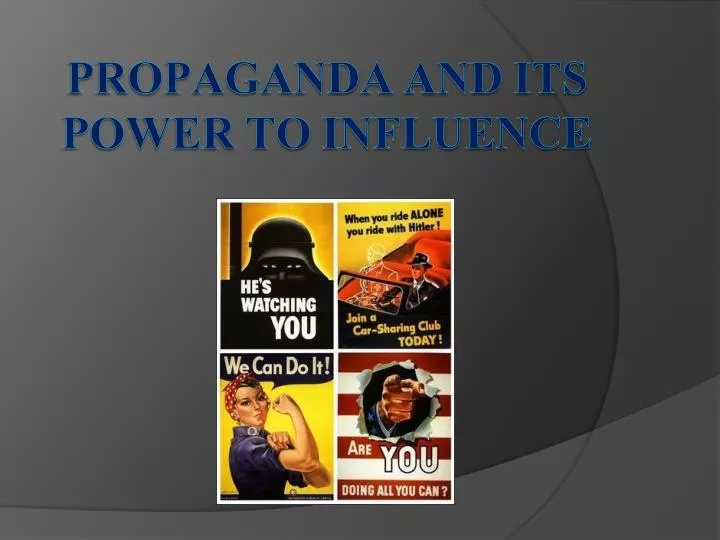 propaganda and its power to influence