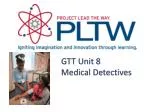 GTT Unit 8 Medical Detectives