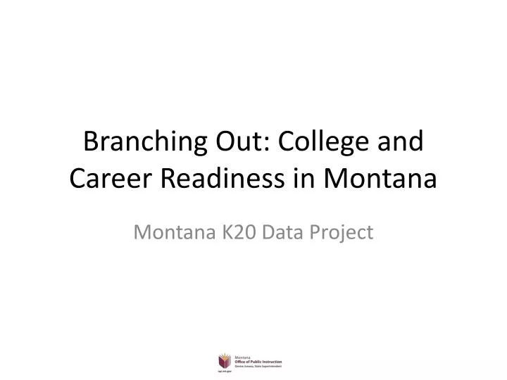 branching out college and career readiness in montana