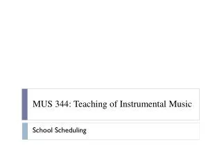 MUS 344: Teaching of Instrumental Music