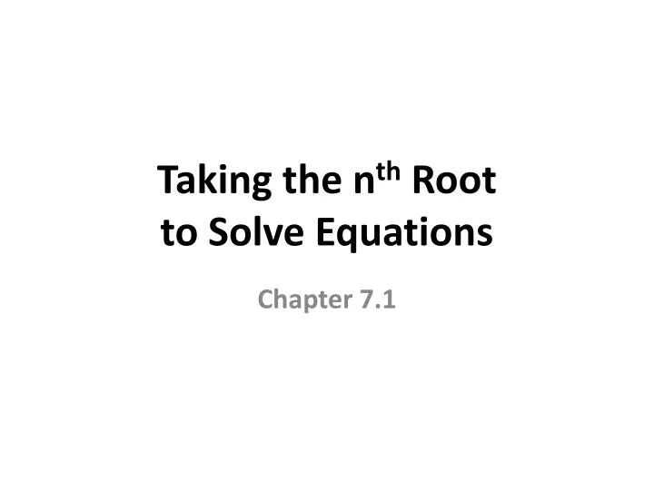 taking the n th root to solve equations