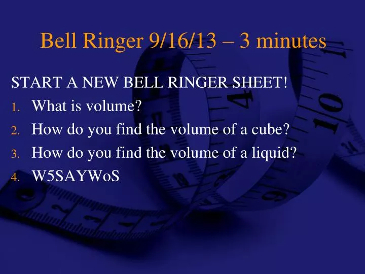bell ringer 9 16 13 3 minutes