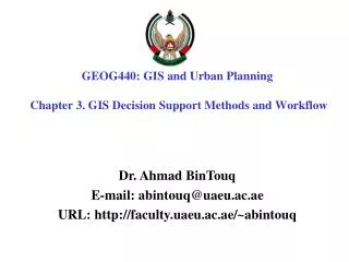 GEOG440: GIS and Urban Planning Chapter 3. GIS Decision Support Methods and Workflow