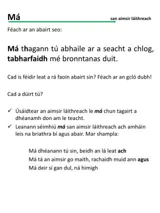 Féach ar an abairt seo: