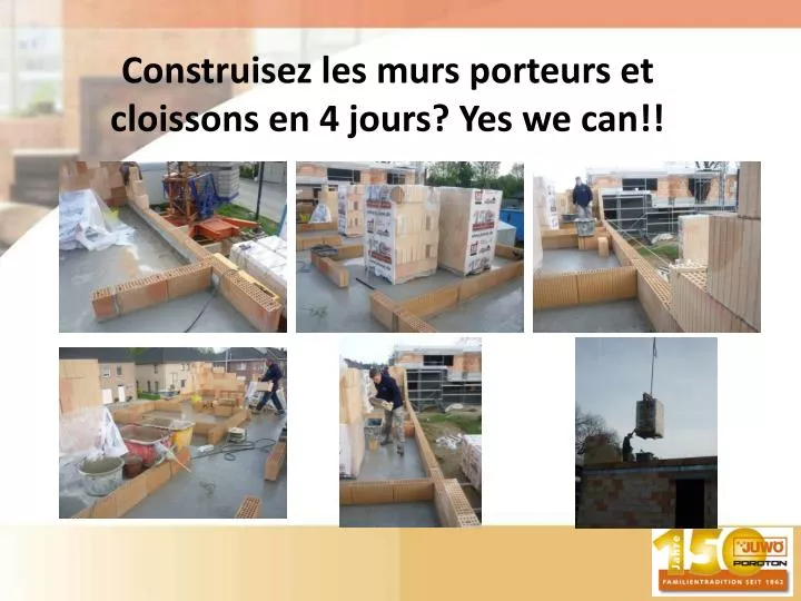 construisez les murs porteurs et cloissons en 4 jours yes we can