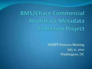 BMS/ Chace Commercial Multitrack Metadata Collection Project