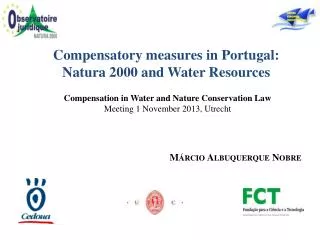 Compensation in Water and Nature Conservation Law Meeting 1 November 2013, Utrecht