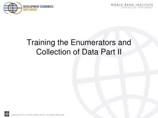 Training the Enumerators and Collection of Data Part II