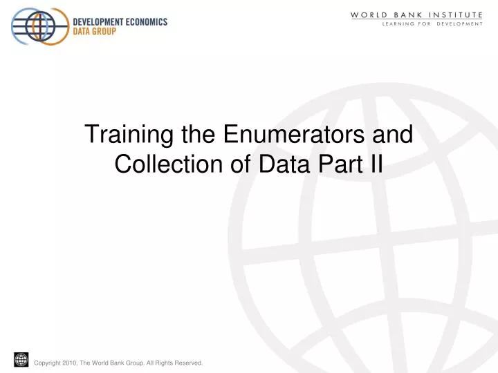 training the enumerators and collection of data part ii